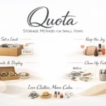 The Quota Storage Method for Small Items: How to Organize Small Miscellaneous Items That Keep Multiplying